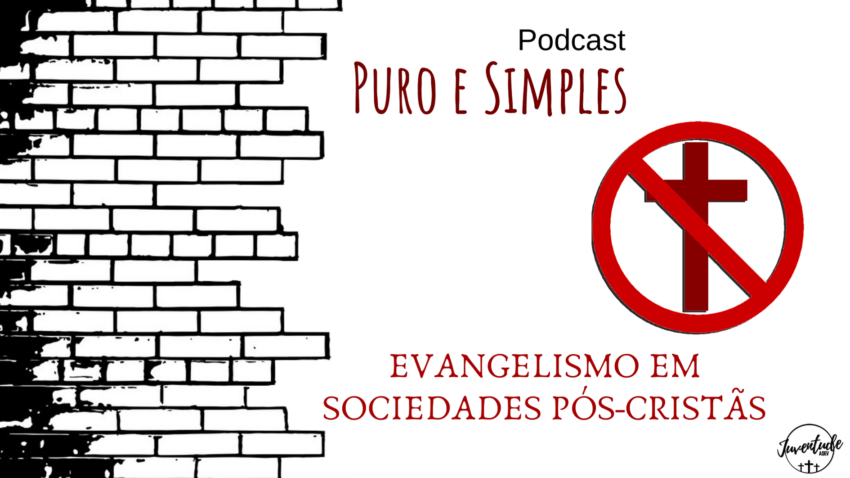 Evangelismo em sociedades pós-cristãs
